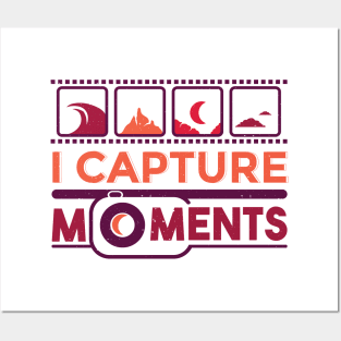 I capture moments Photographer Posters and Art